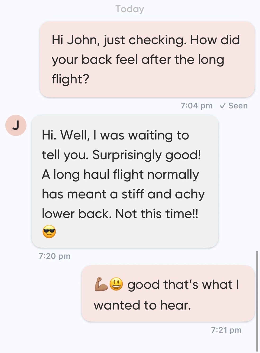 John's message: Surprisingly good! A long haul flight normally has meant a stiff and achy lower back. Not this time!!